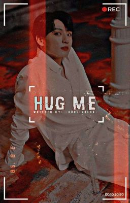 Hug Me ☑