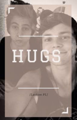 Hugs [Lashton PL] /zawieszone/