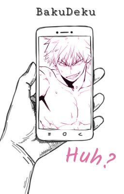 Huh? - •Bakugou x Midoriya•