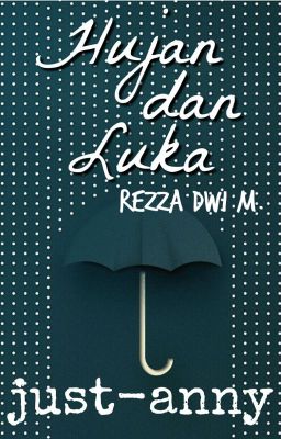 Hujan dan Luka [1/1 End]