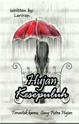 Hujan Kesepuluh [COMPLETED]