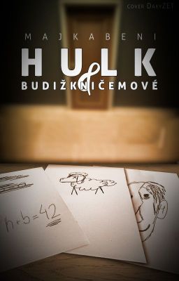 Hulk a budižkničemové ✅