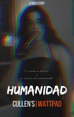 Humanidad | Clan Cullen (Terminada)