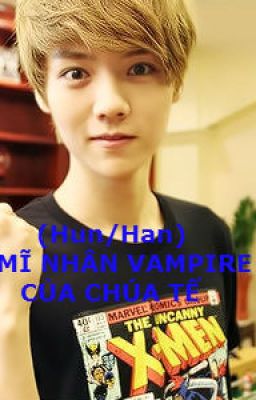 (Hun/Han) drop MỸ NHÂN VAMPIRE CỦA CHÚA TỂ