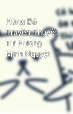 Hùng Bá Truyền Thuyết Tư Hương Minh Nguyệt