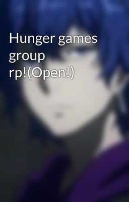 Hunger games group rp!(Open!)