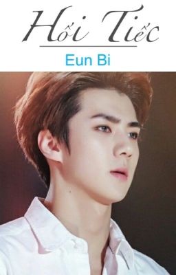 [HunHan] Hối tiếc