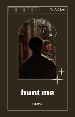 Hunt me / minwon