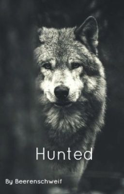 HUNTED- By Beerenschweif