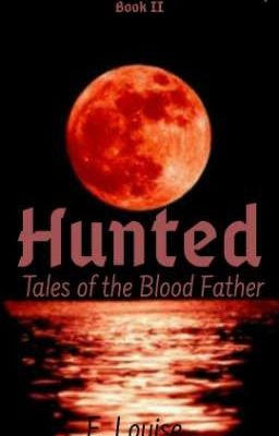 Hunted: Tales of the Blood Father