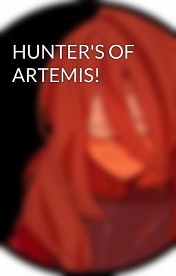 HUNTER'S OF ARTEMIS!