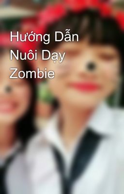 Hướng Dẫn Nuôi Dạy Zombie