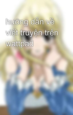 hướng dẫn về viết truyện trên wattpad