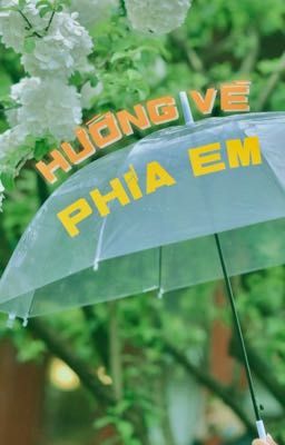 Hướng Về Phía Em 