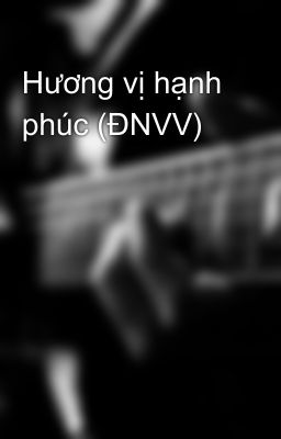 Hương vị hạnh phúc (ĐNVV)