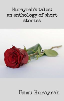 Hurayrah's tales: an anthology of short stories