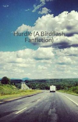 Hurdle (A Birdflash Fanfiction)