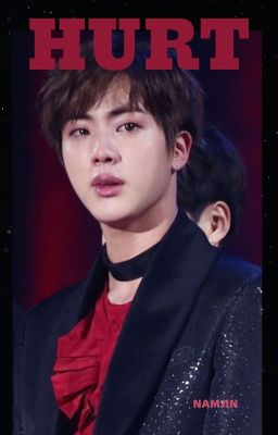 HURT | NAMJIN | ONESHOT