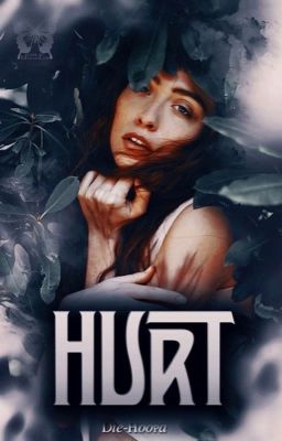 Hurt || PROXIMAMENTE ||