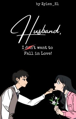 Husband, I Don't Want to Fall in Love