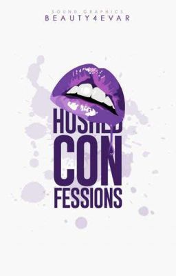 Hushed Confessions | ✔