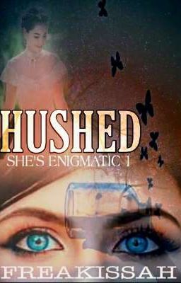 HUSHED (She's Enigmatic 1)