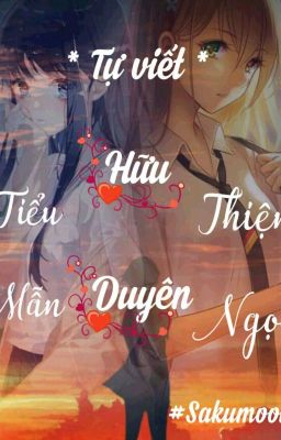 HỮU DUYÊN [ tự viết ]√ ( Bách hợp)