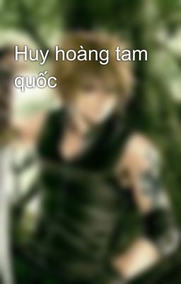 Huy hoàng tam quốc