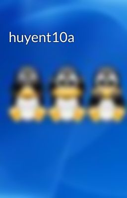 huyent10a