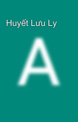 Huyết Lưu Ly