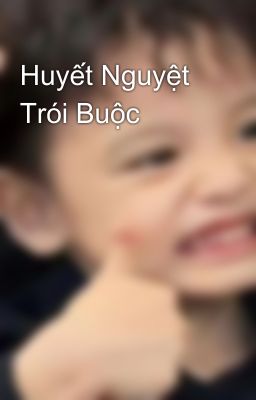 Huyết Nguyệt Trói Buộc