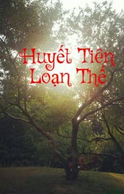 Huyết Tiên Loạn Thế