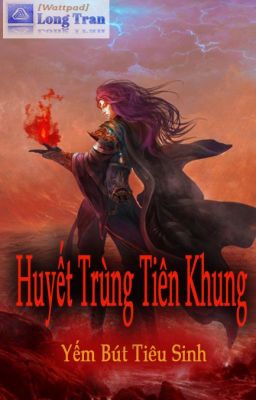 Huyết Trùng Tiên Khung FULL