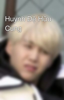 Huynh Đệ Hữu Cung