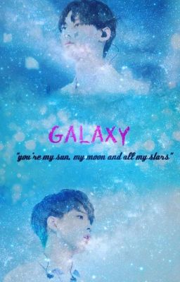 [HwangYoo|Threeshots] GALAXY