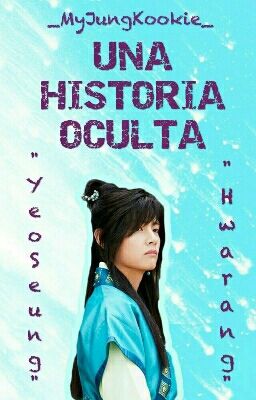 Hwarang: Una Historia Oculta [HanWool] ✔