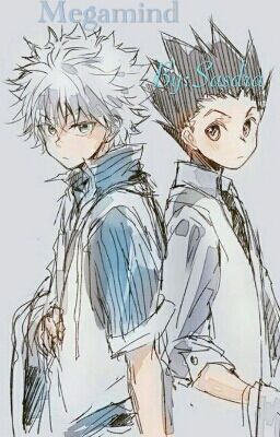 [HxH] Megamind [ Gon X Killua]