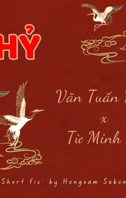 HỶ // Văn Tuấn Huy x Từ Minh Hạo