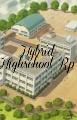 Hybrid Highschool RP