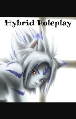 Hybrid Roleplay!!!