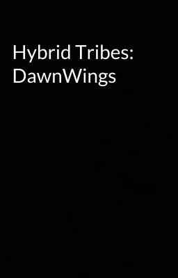 Hybrid Tribes: DawnWings