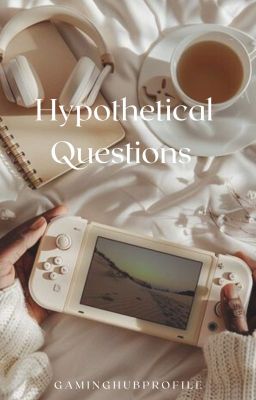 Hypothetical Questions