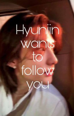 Hyunjin wants to follow you • Stray Kids Hyunjin Instagram ff.