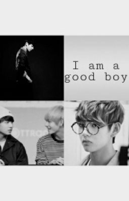 I am a good Boy (VKOOK OS)