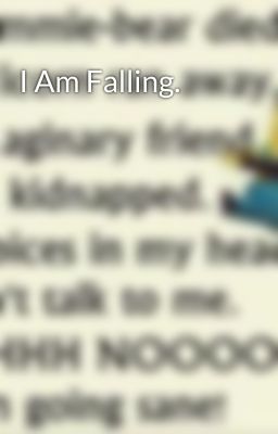 I Am Falling.