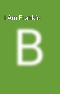 I Am Frankie