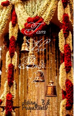 I am his Bride... { an Indian BL saga }