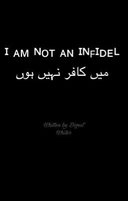 I am not an infidel میں کافر نہیں ہوں۔