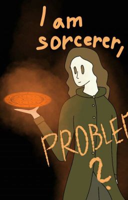 I am sorcerer, problem?