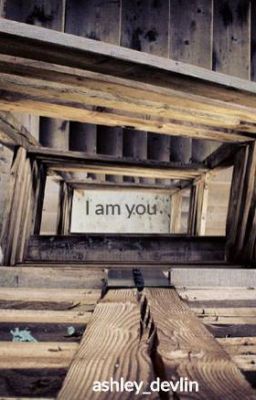 I am you